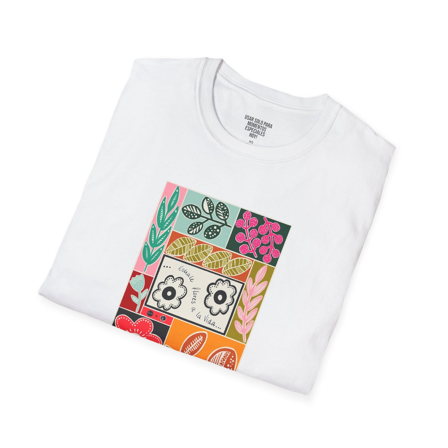 Floral Unisex T-Shirt - Embrace the Power of Flowers -Echale flores a la vida.